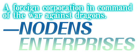 A foreign corporation in command of the war against dragons. - NODENS ENTERPRISES