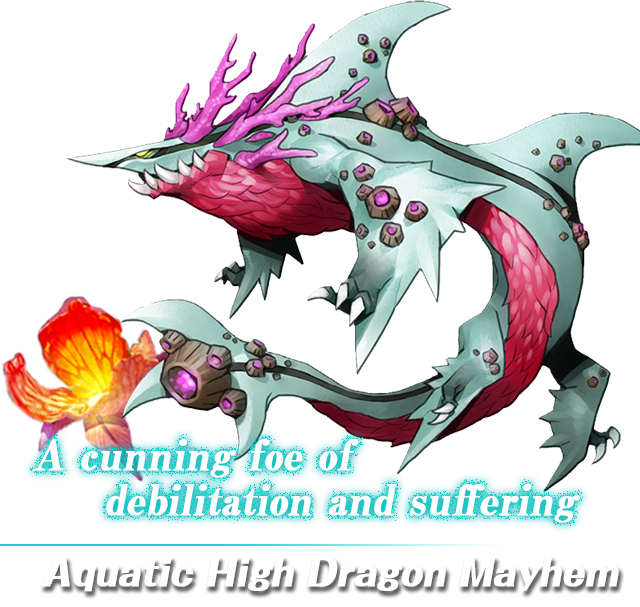 A cunning foe of debilitation and suffering  – Aquatic High Dragon Mayhem