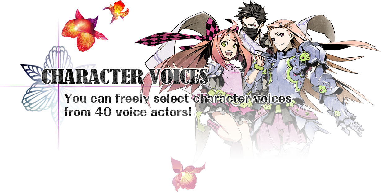 Character Voices - You can freely select character voices from 40 voice actors! 