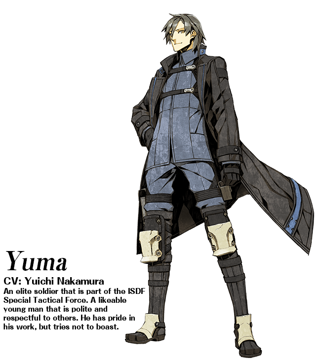 Yuma (CV: Yuichi Nakamura): An elite soldier that is part of the ISDF Special Tactical Force. A likeable young man that is polite and respectful to others. He has pride in his work, but tries not to boast.